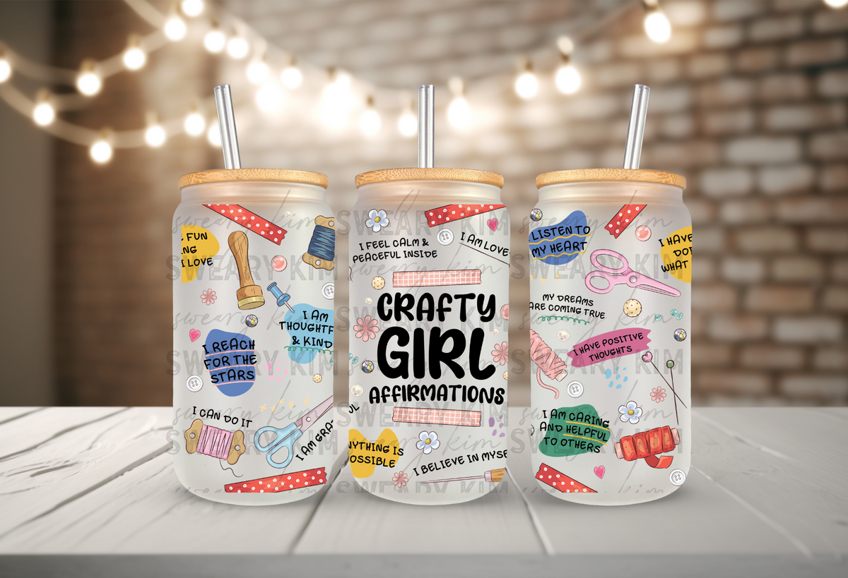 Crafty Girl Affirmations UV Dtf 16oz glass can wrap