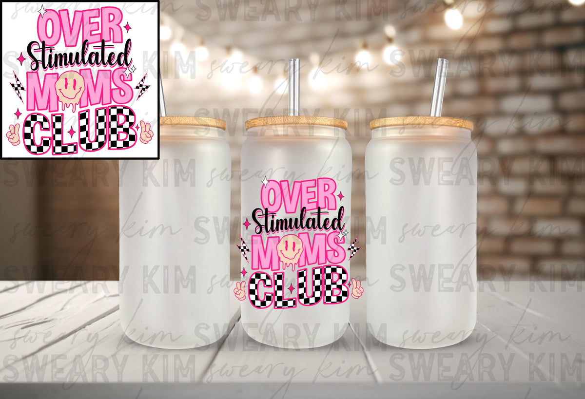 Overstimulated Moms Club UV Dtf Decal