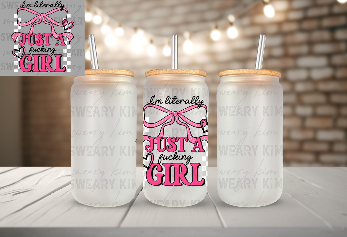 Exclusive Literally Just A Fucking Girl UV Dtf Decal