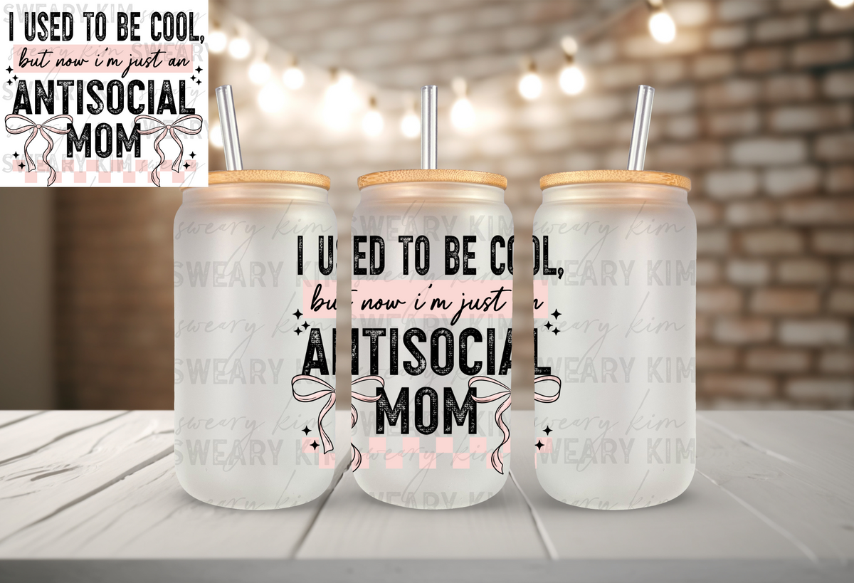 Cool Mom Antisocial Mom UV Dtf Decal