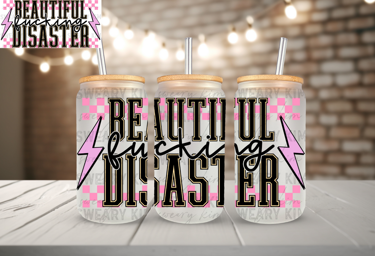 Exclusive Beautiful Fucking Disaster UV Dtf 16oz glass can wrap