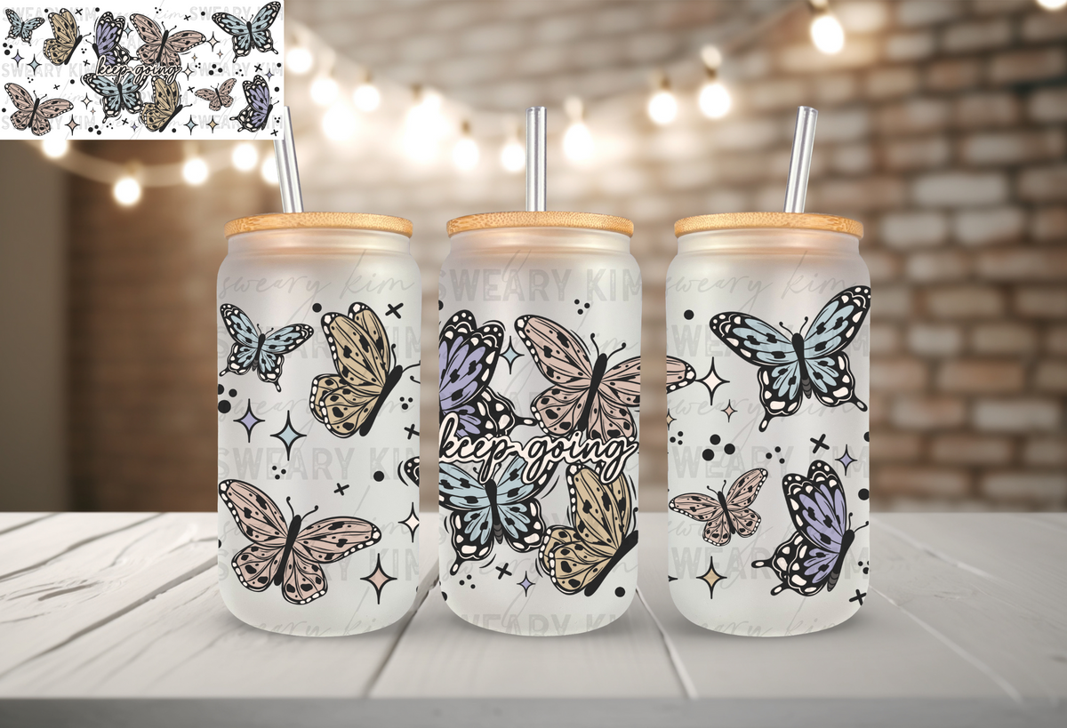 Keep Going Butterflies UV Dtf 16oz glass can wrap