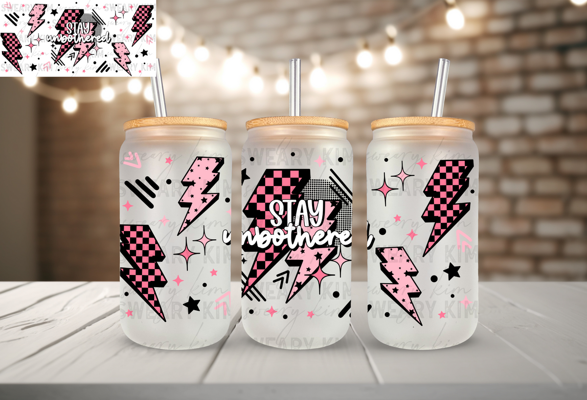 Stay Unbothered Pink Bolts UV Dtf 16oz glass can wrap