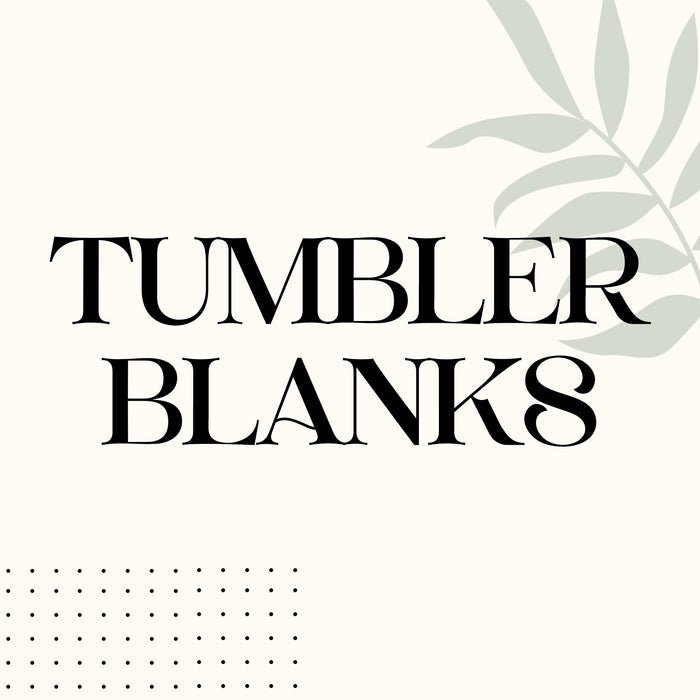 Tumbler Blanks