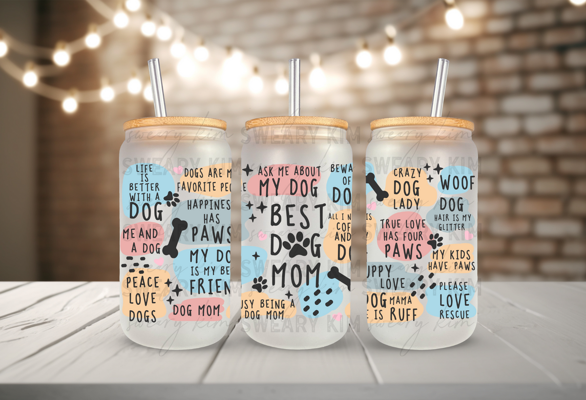 Best Dog Mom UV Dtf 16oz glass can wrap