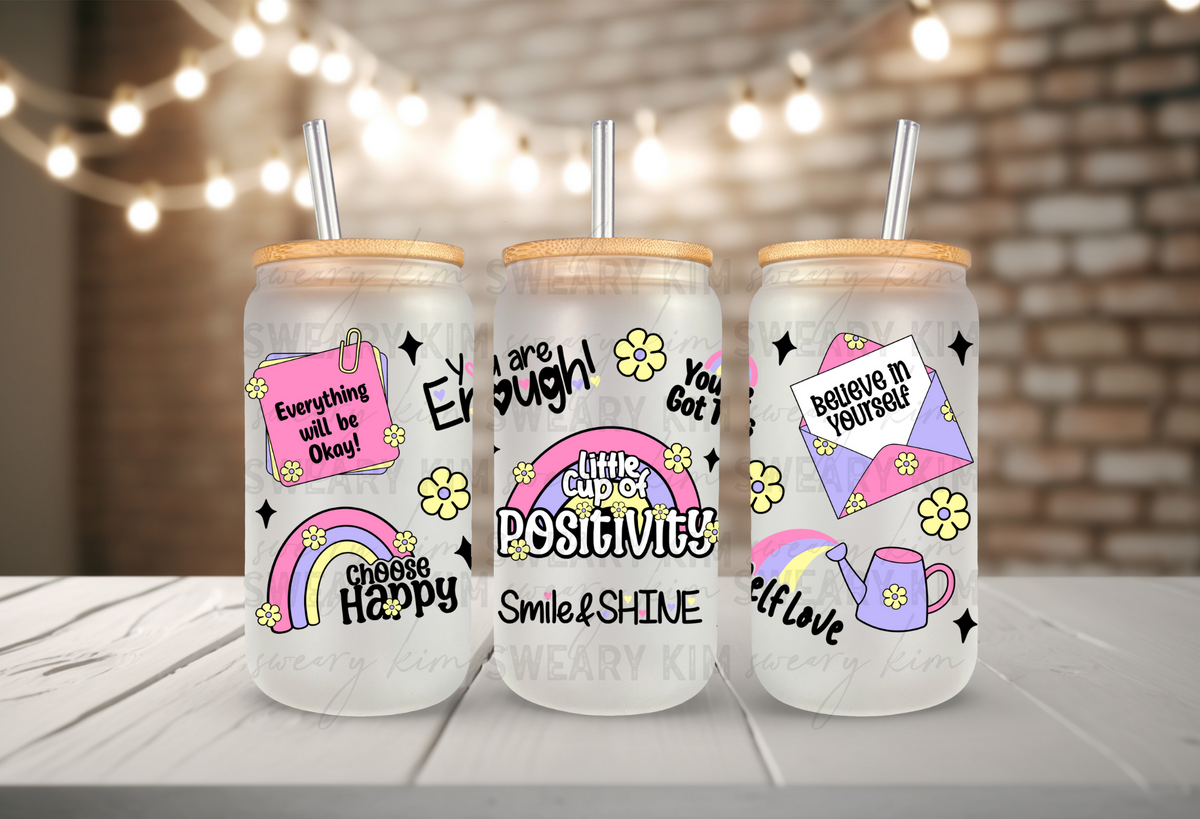 Cup of Positivity UV Dtf 16oz glass can wrap