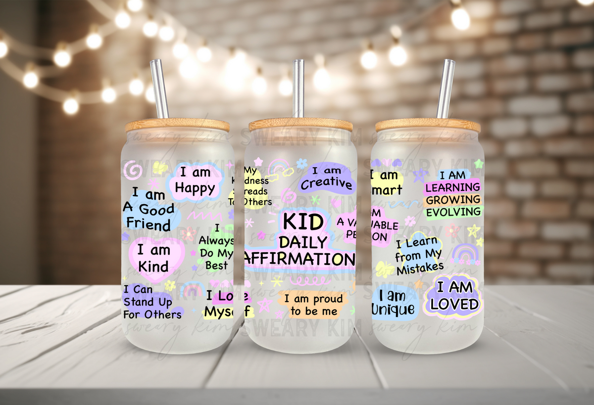 Kid Daily Affirmations UV Dtf 16oz glass can wrap