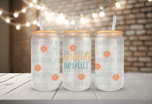 Perfectly Imperfect UV Dtf 16oz glass can wrap