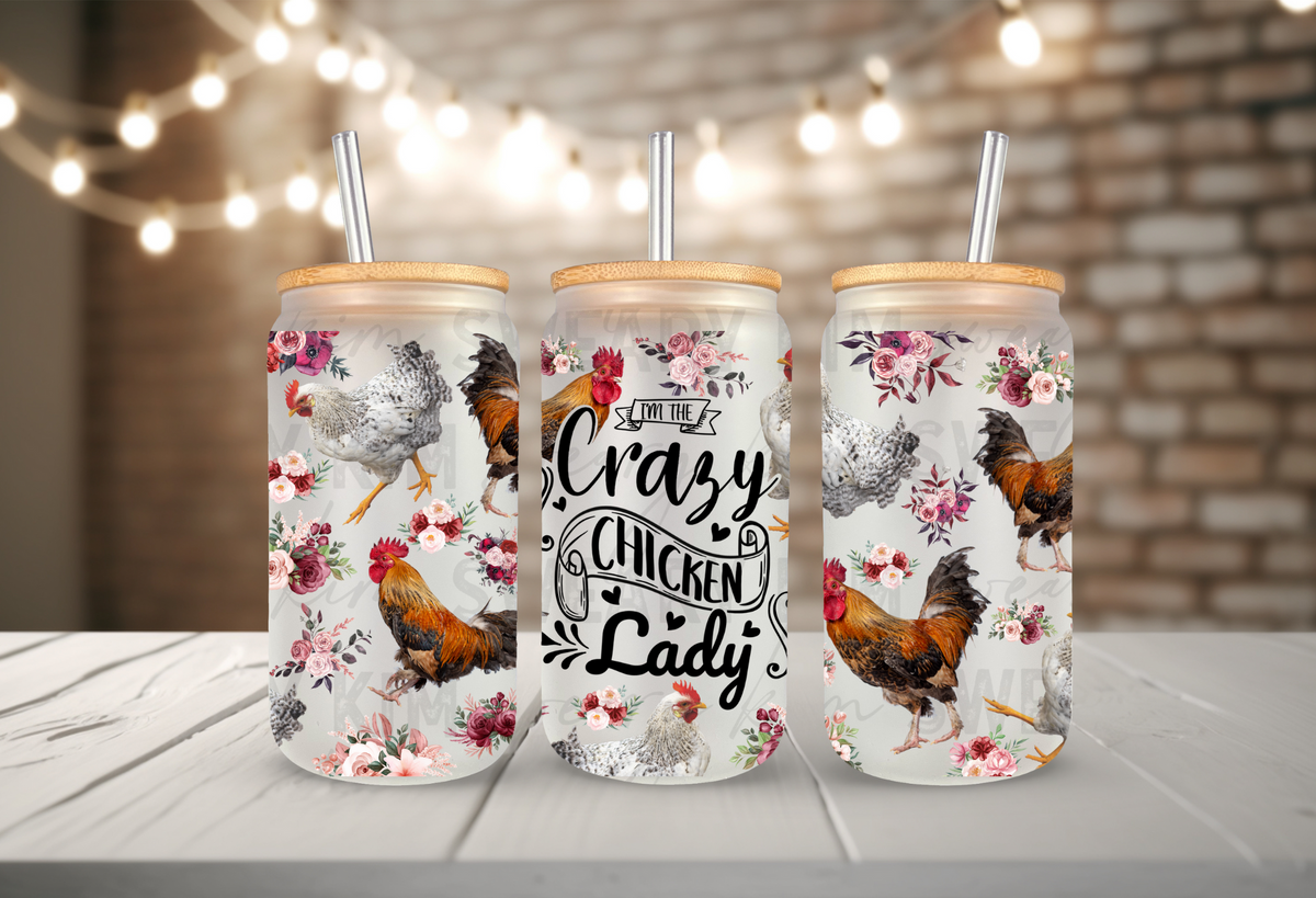 Crazy Chicken Lady UV Dtf 16oz glass can wrap