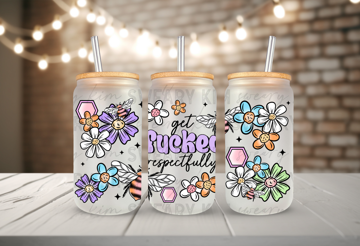 Exclusive Get Fucked Respectfully Bee Florals UV Dtf 16oz glass can wrap