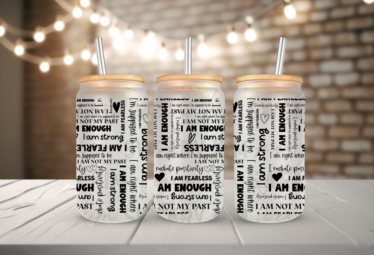 I Am Affirmations UV Dtf 16oz glass can wrap