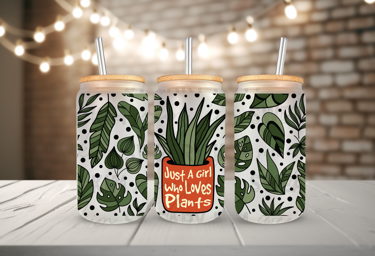 Just A Girl Who Loves Plants UV Dtf 16oz glass can wrap