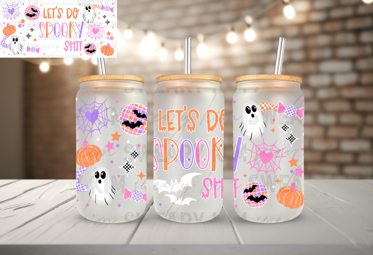 Let's Do Spooky Shit Exclusive UV Dtf 16oz glass can wrap