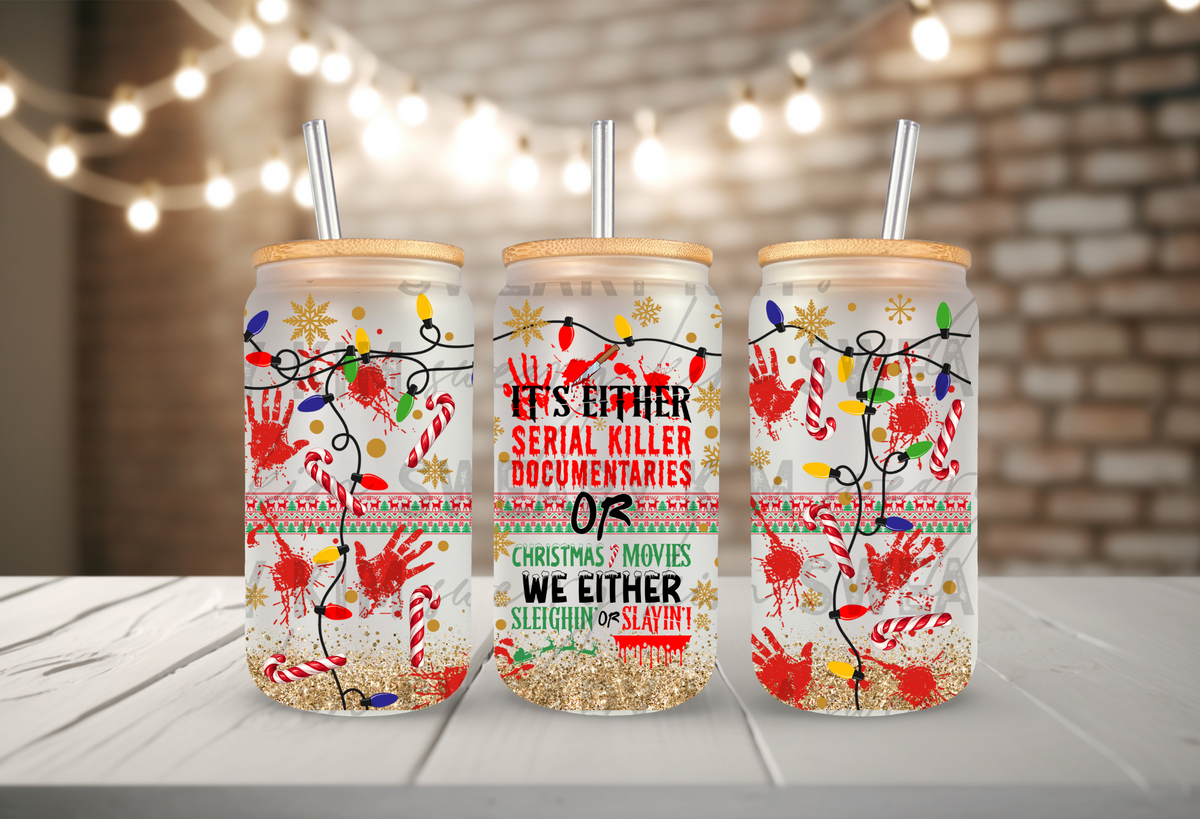 Serial Killer Docs Or Christmas Movies UV Dtf 16oz glass can wrap