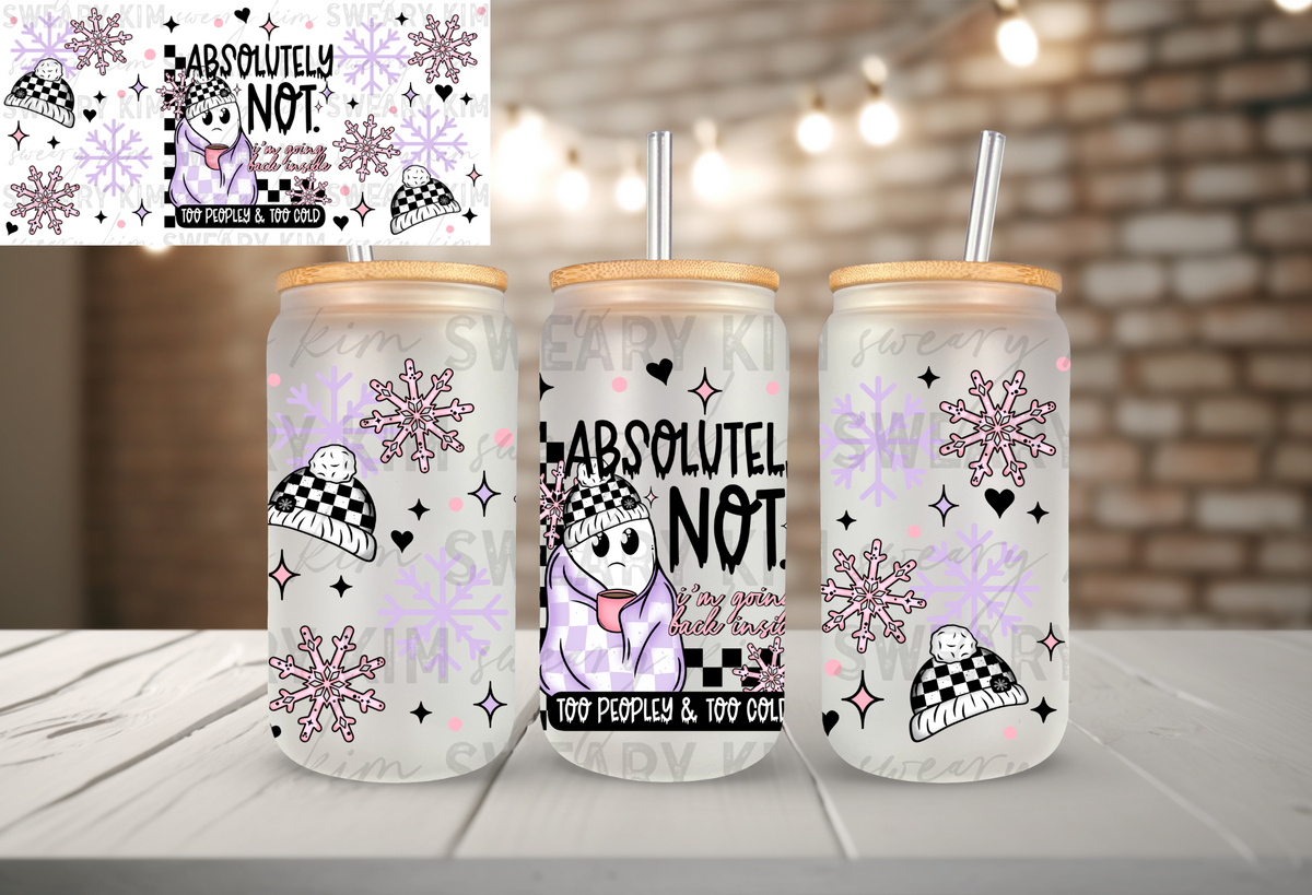 Absolutely Not Snowman UV Dtf 16oz glass can wrap