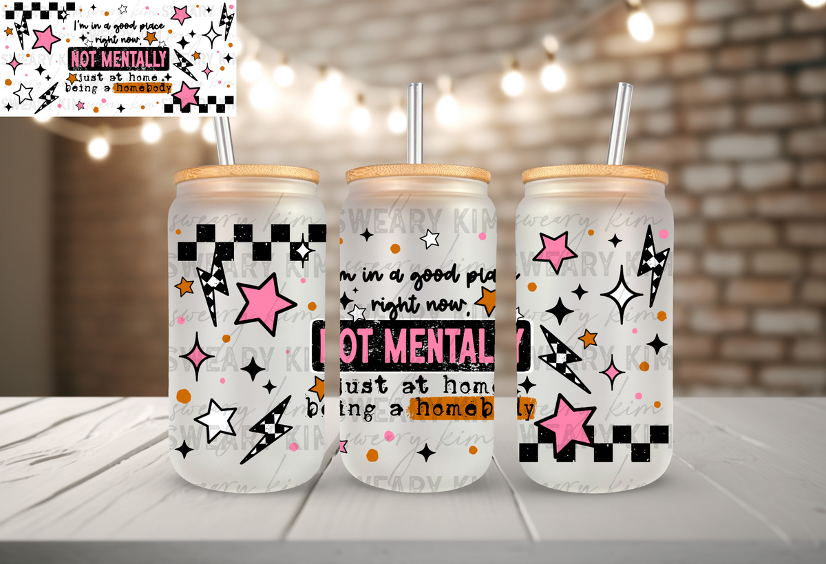 In A Good Place At Home UV Dtf 16oz glass can wrap