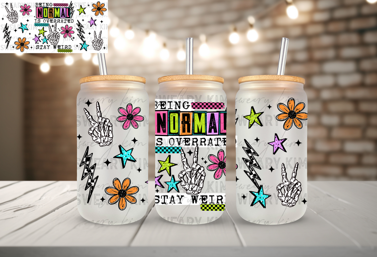 Normal Is Overrated UV Dtf 16oz glass can wrap
