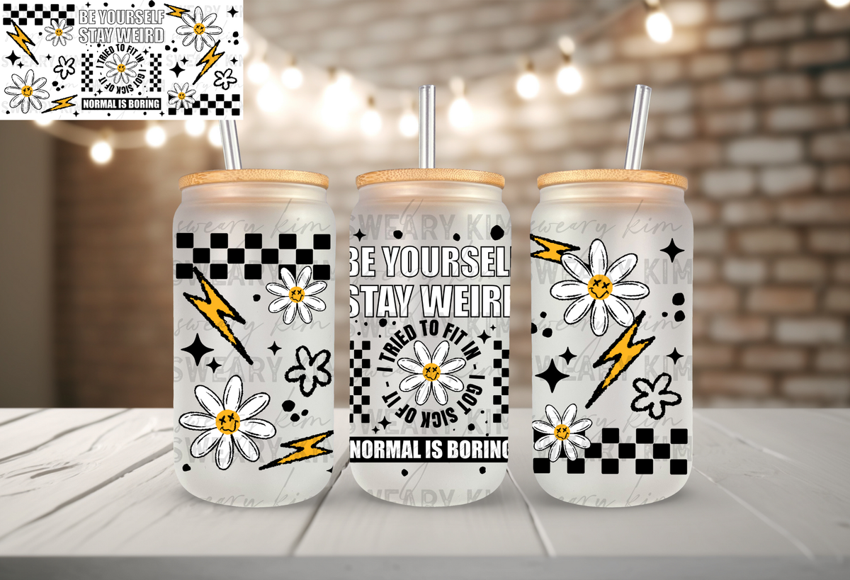 Be Yourself Flowers UV Dtf 16oz glass can wrap