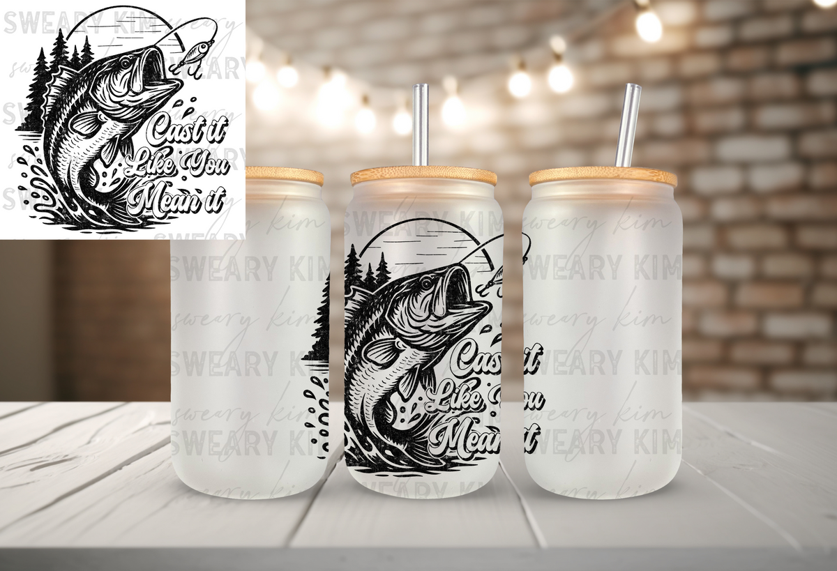 Cast It Like You Mean It UV Dtf Decal