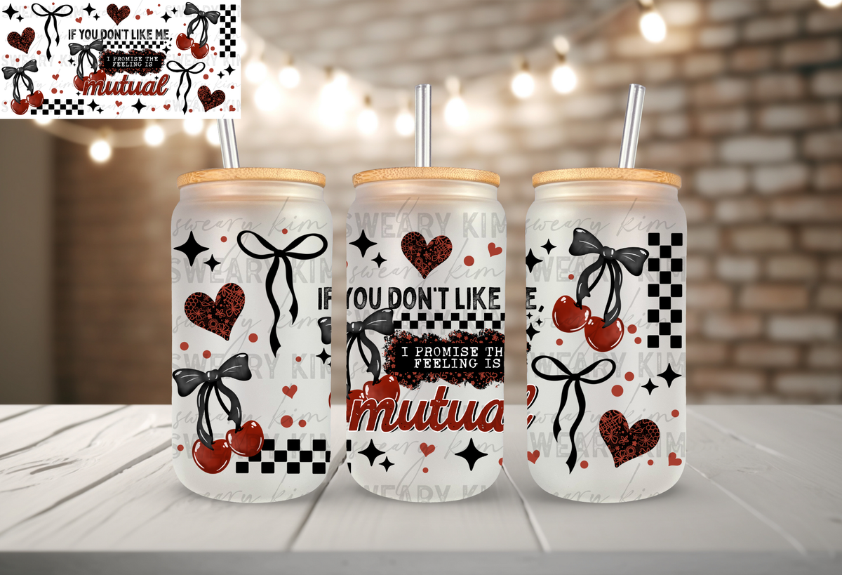 Feeling Is Mutual Cherries UV Dtf 16oz glass can wrap