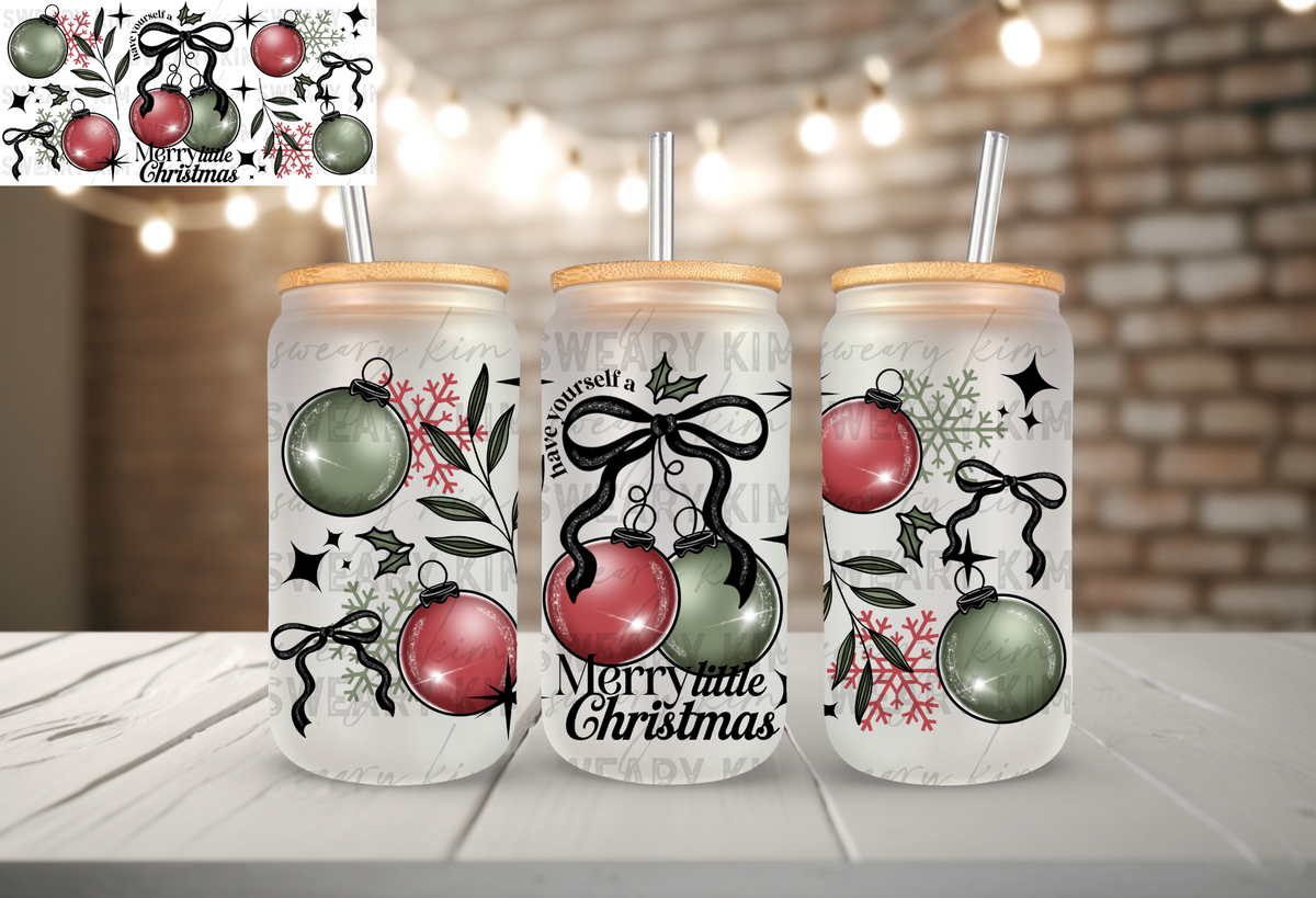 Exclusive Have Yourself A Merry Little Christmas UV Dtf 16oz glass can wrap
