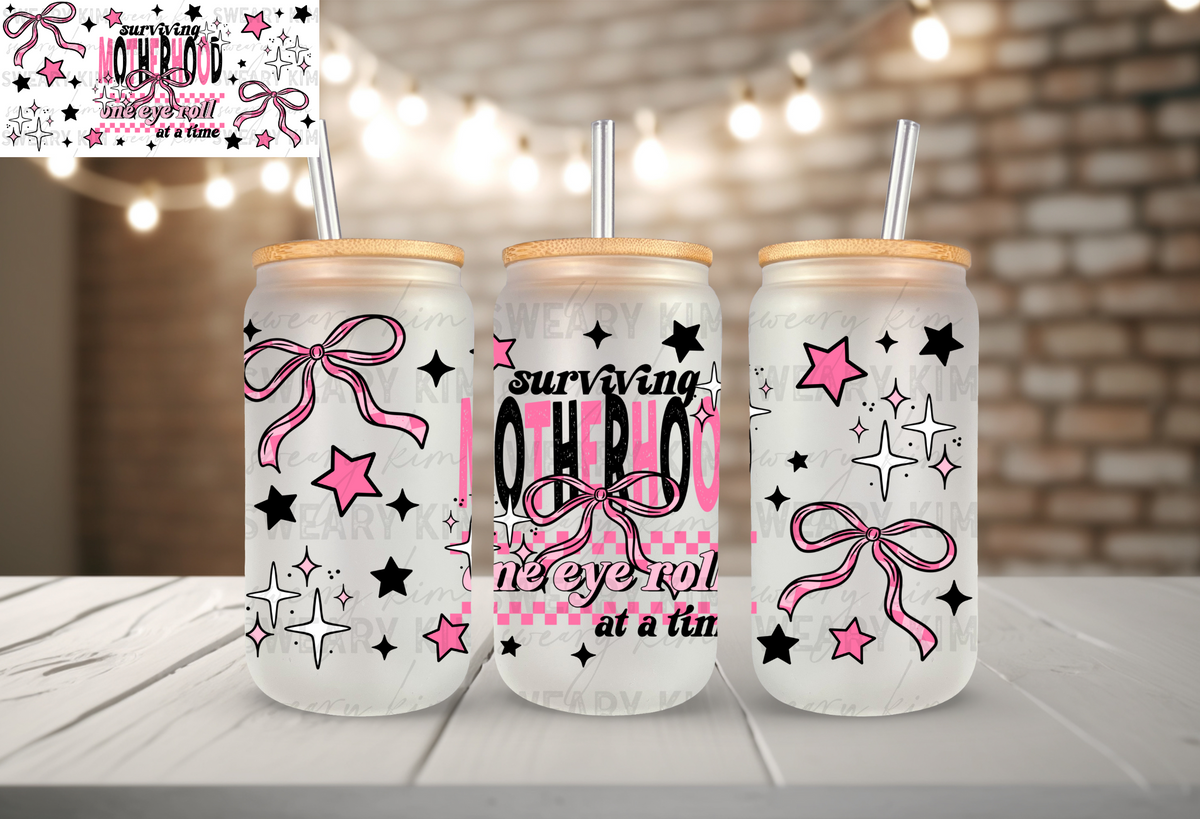 Exclusive Surviving Motherhood UV Dtf 16oz glass can wrap