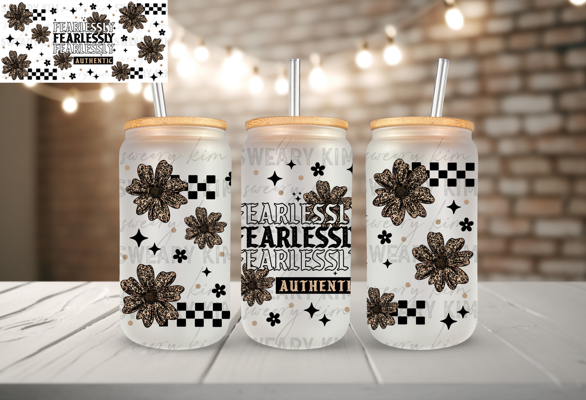 Fearlessly Authentic UV Dtf 16oz glass can wrap