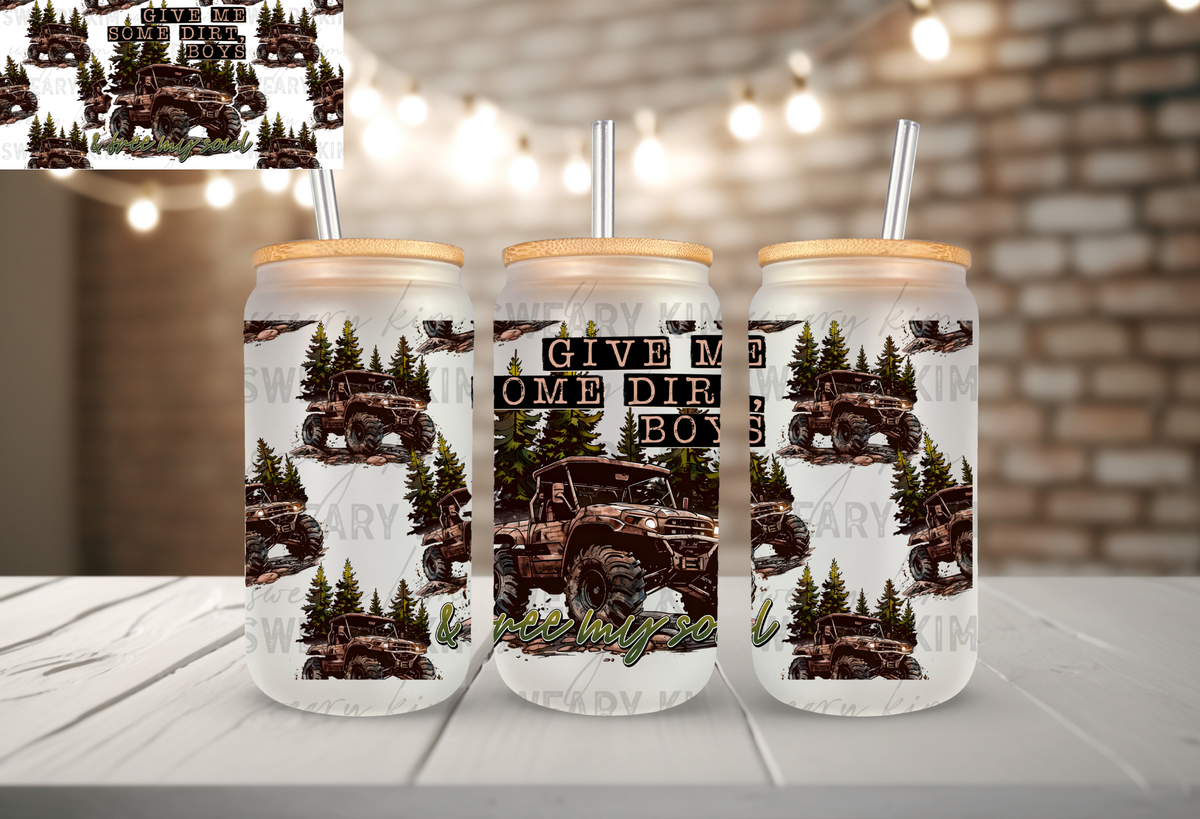 Give Me Dirt UV Dtf 16oz glass can wrap