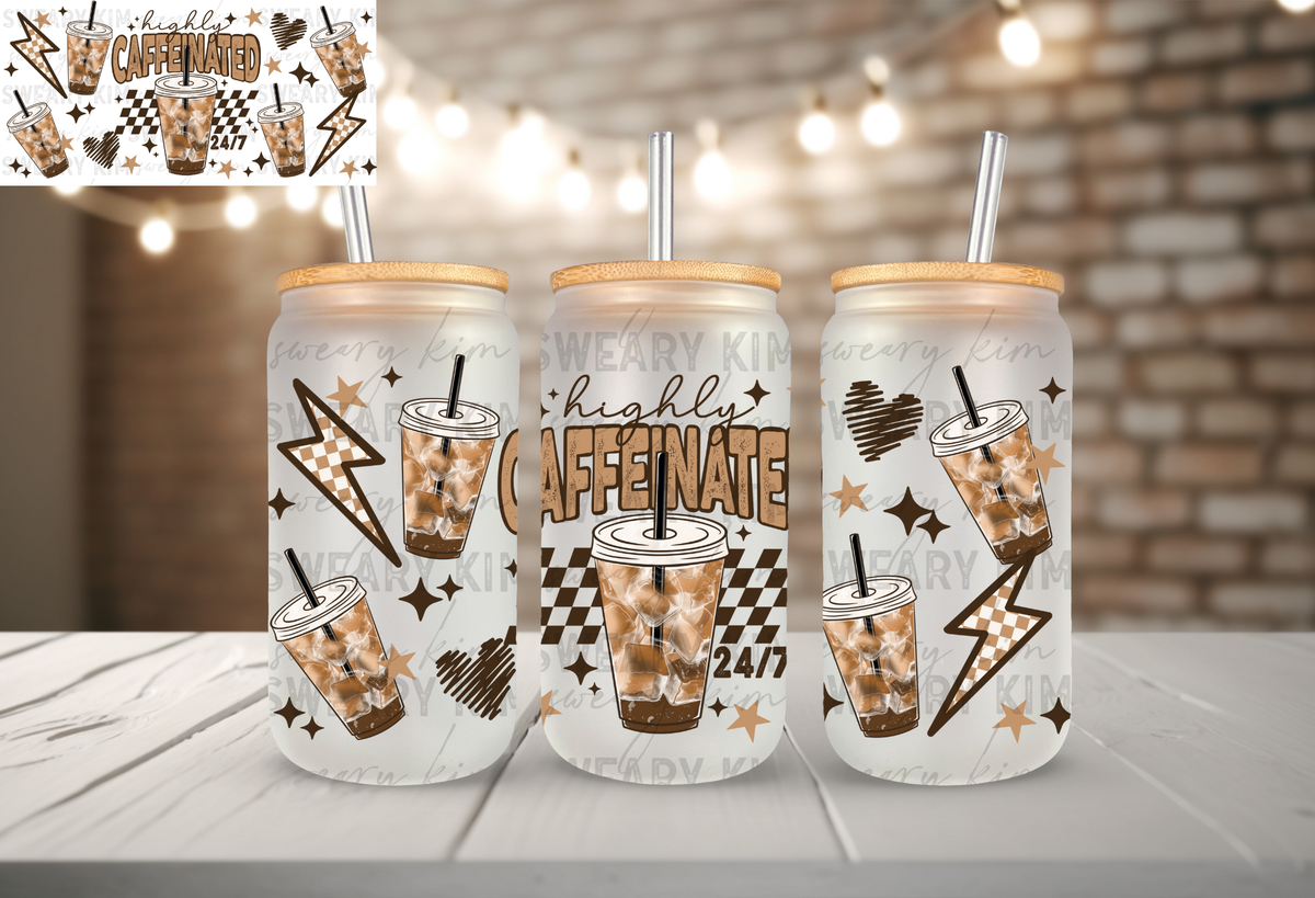 Highly Caffeinated 24/7 UV Dtf 16oz glass can wrap
