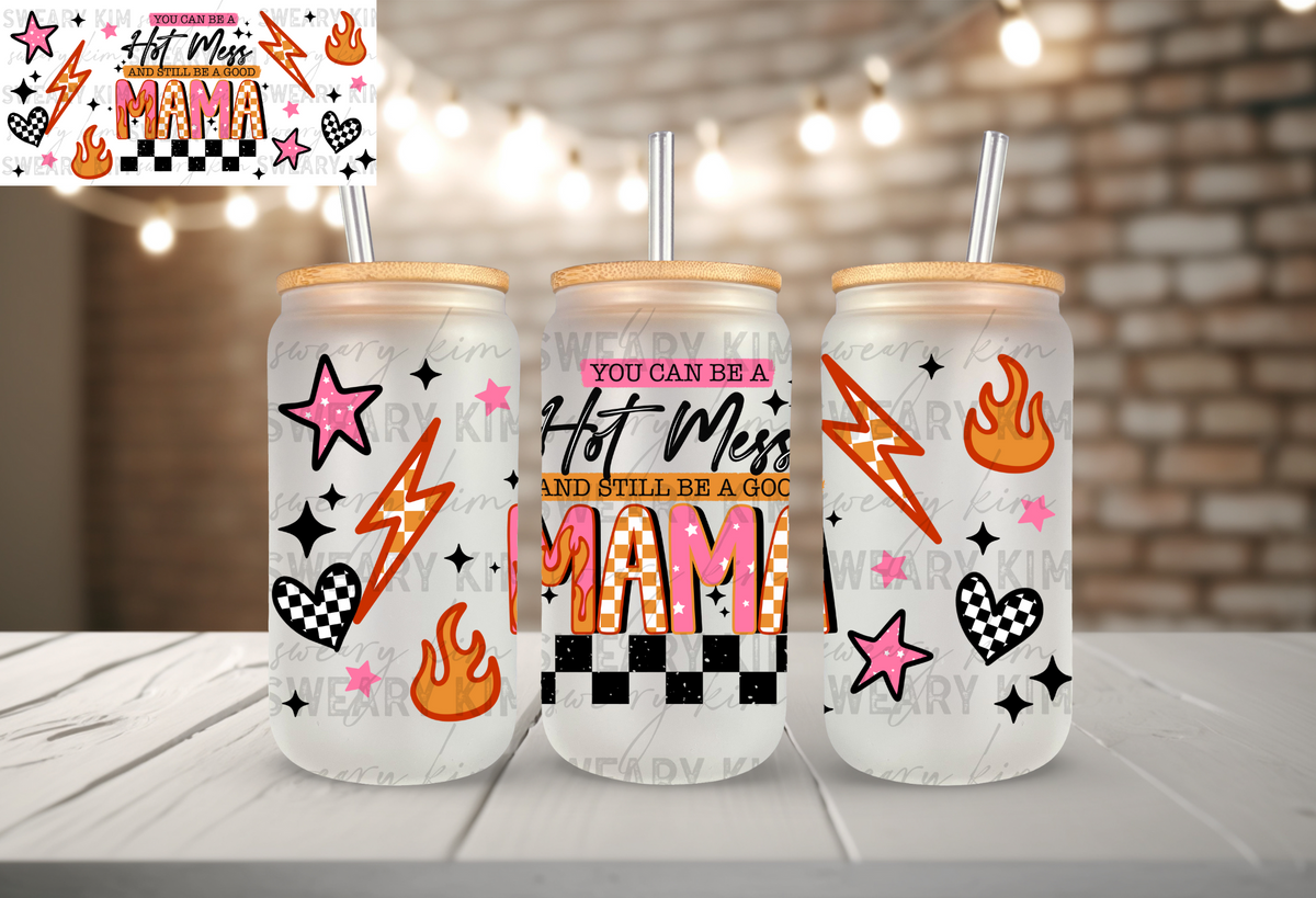 Hot Mess Mama UV Dtf 16oz glass can wrap