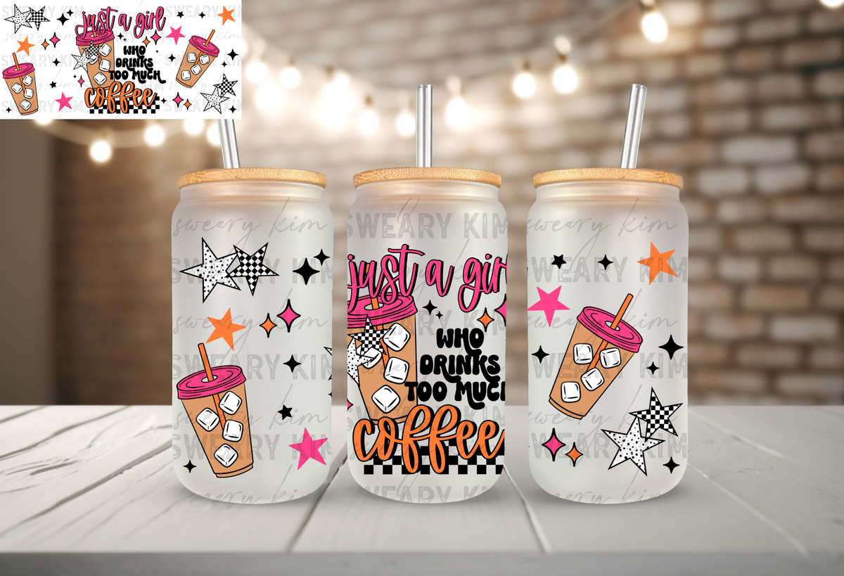 Just A Girl Coffee UV Dtf 16oz glass can wrap