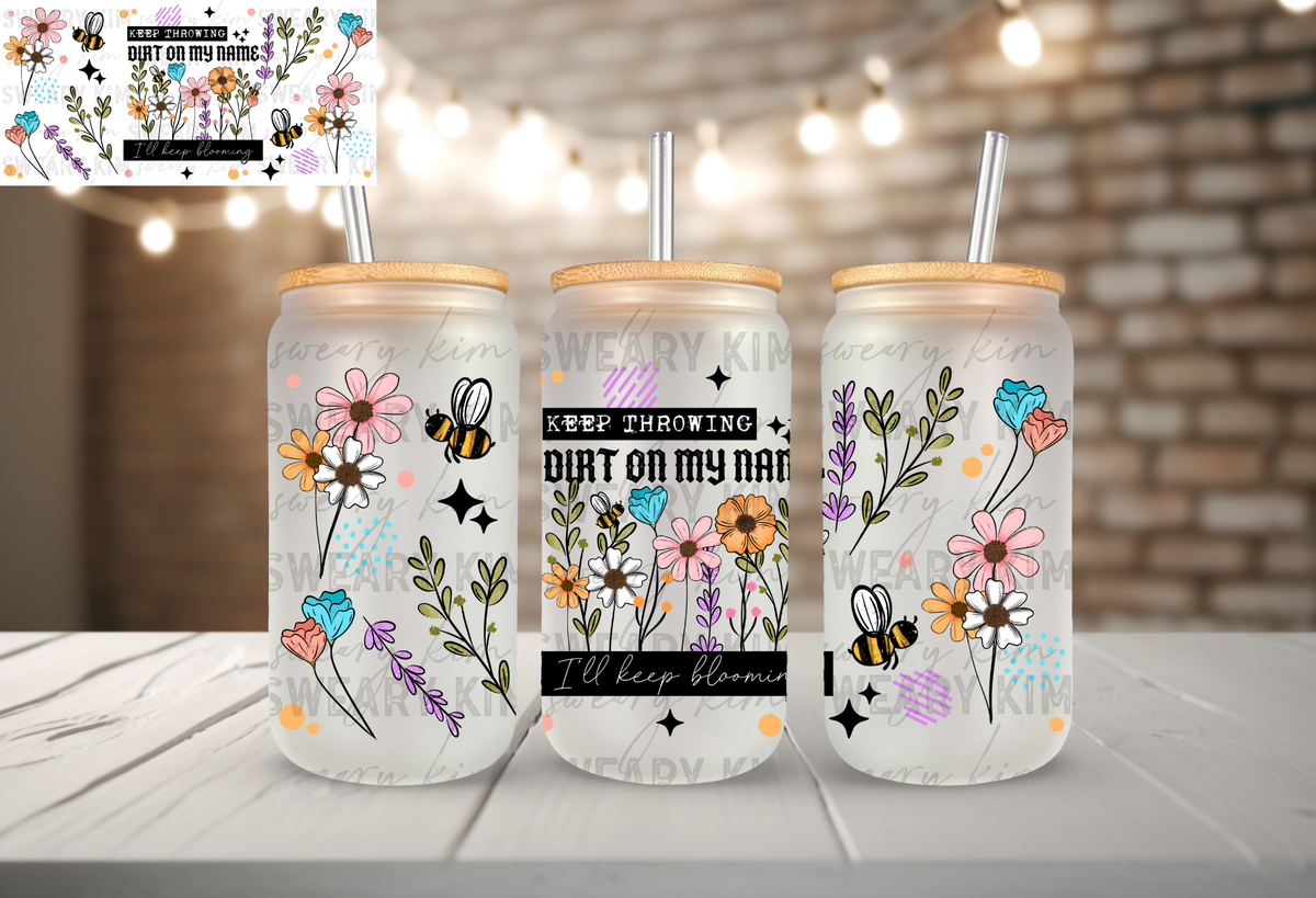 Dirt On My Name UV Dtf 16oz glass can wrap