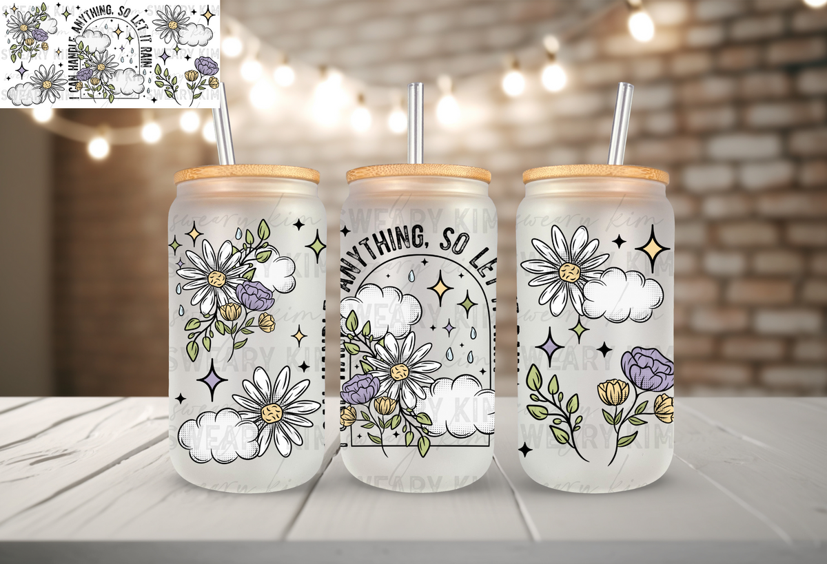 I Can Handle Anything UV Dtf 16oz glass can wrap