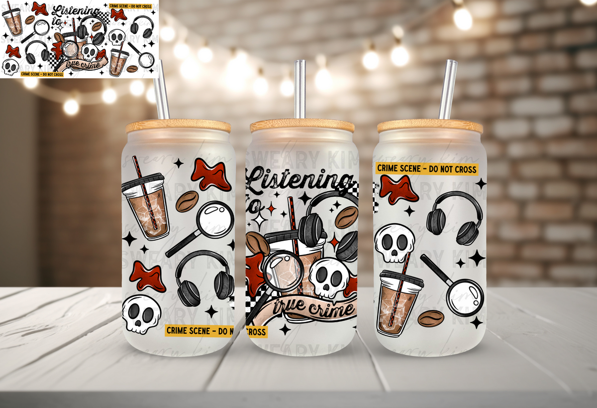 Listening To True Crime UV Dtf 16oz glass can wrap