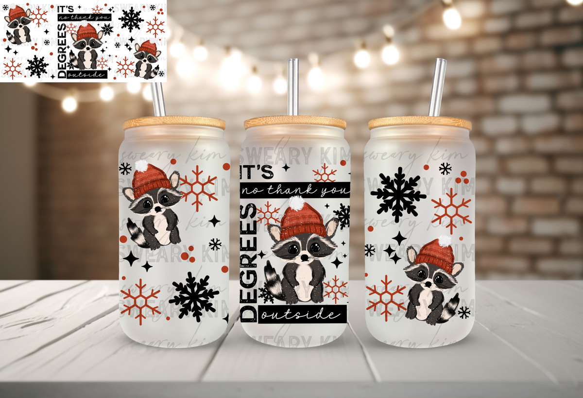 No Thank You Degrees Raccoon UV Dtf 16oz glass can wrap