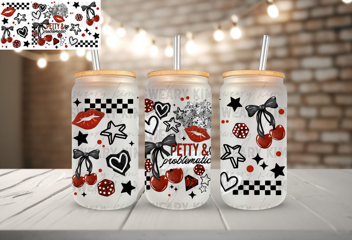 Petty & Problematic Cherries UV Dtf 16oz glass can wrap