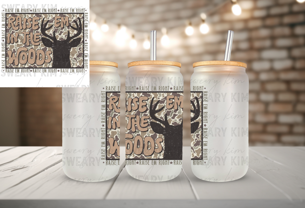 Raise Em In The Woods UV Dtf Decal