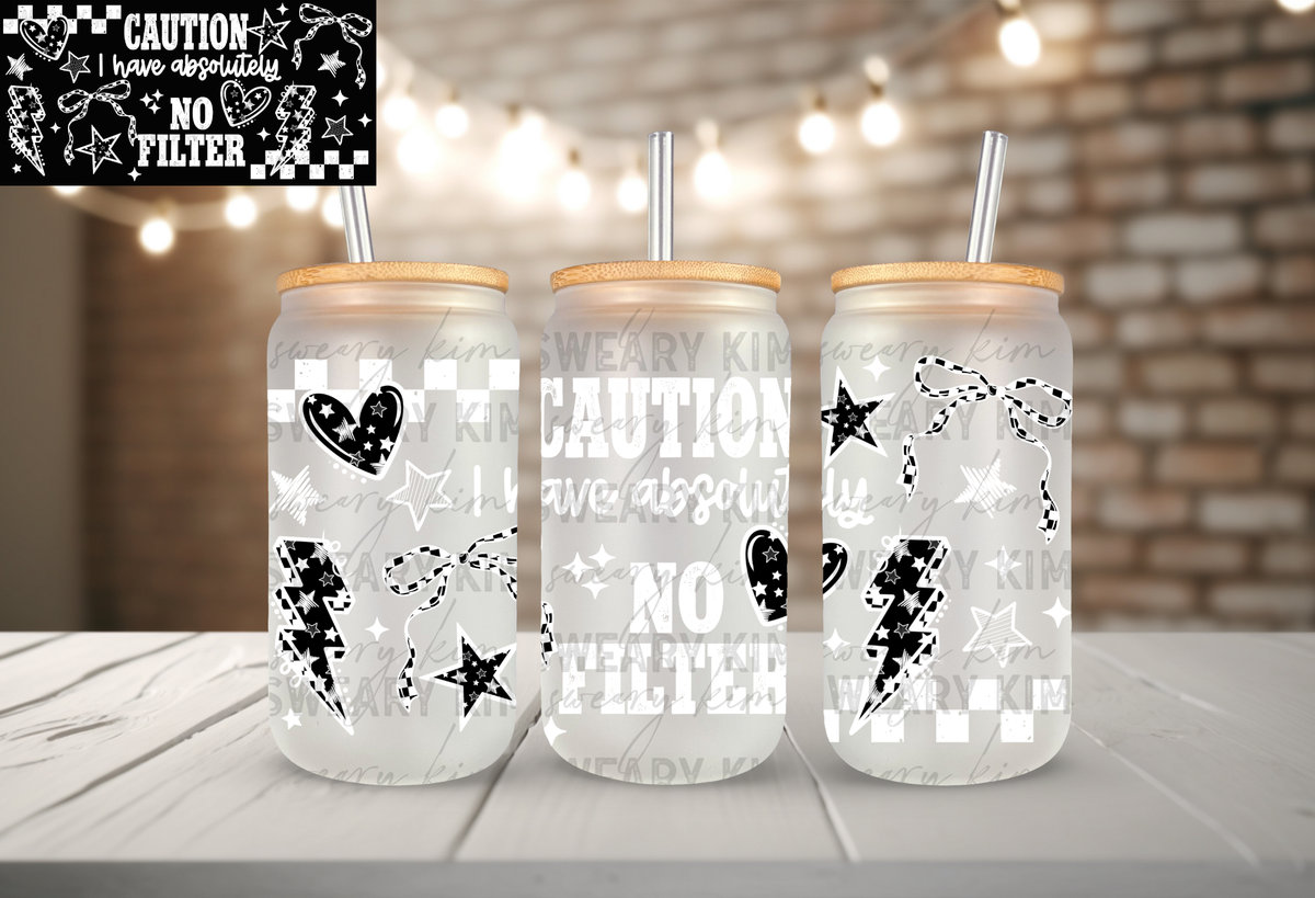 Exclusive Caution No Filter (White) UV Dtf 16oz glass can wrap