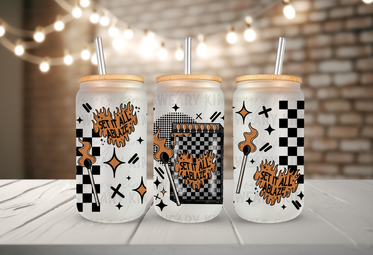 Set It All Ablaze UV Dtf 16oz glass can wrap