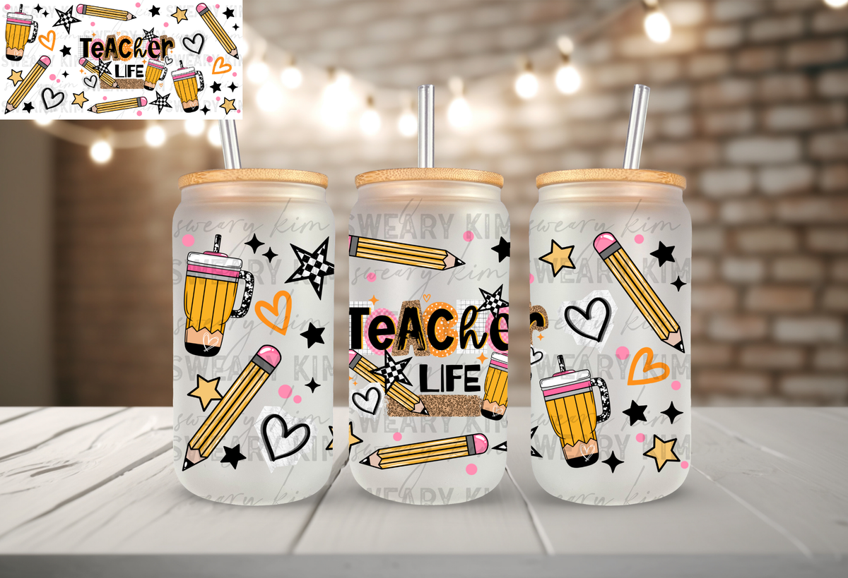 Teacher Life Pencil Cups UV Dtf 16oz glass can wrap